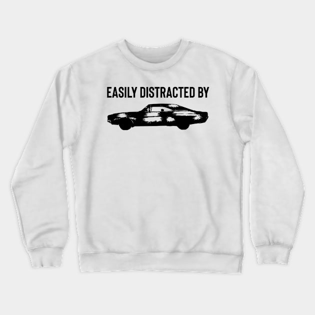 Easily distracted by cars Crewneck Sweatshirt by Sloop